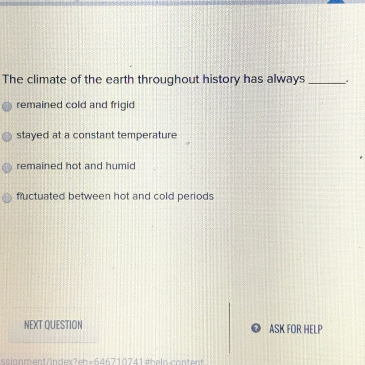 The climate of the earth throughout history has always _____.-example-1