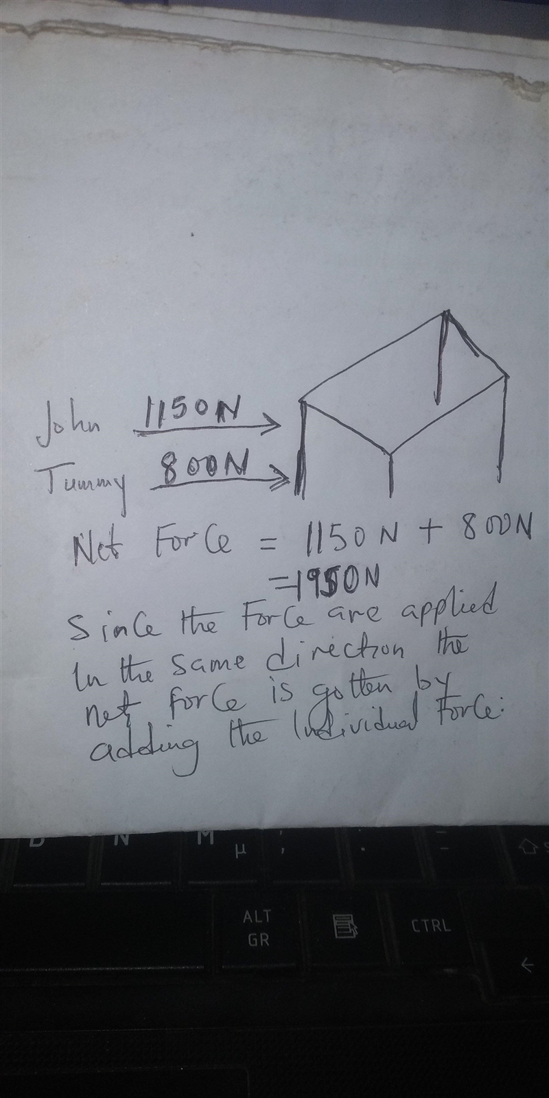 6. Tommy and John are trying to move a large table. John pushes with a force of 1150N-example-1