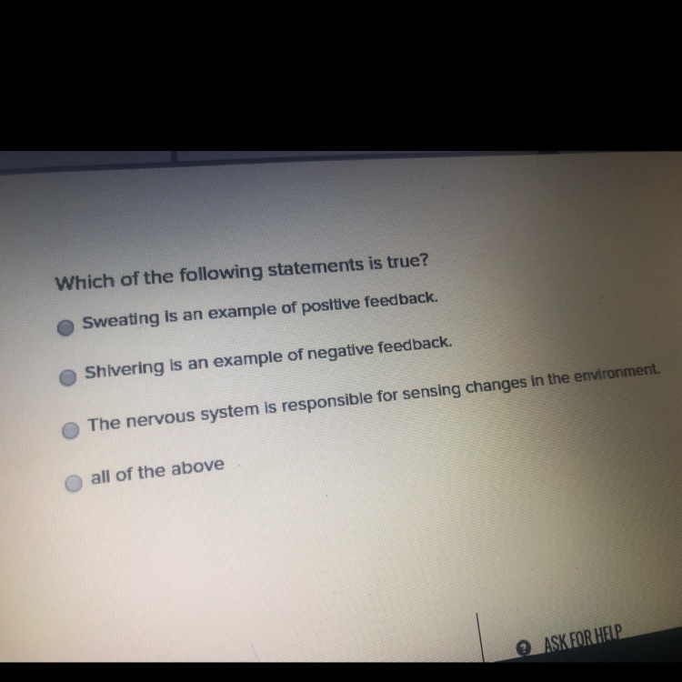 Which of the following statements is true? Sweating is an example of postive feedback-example-1