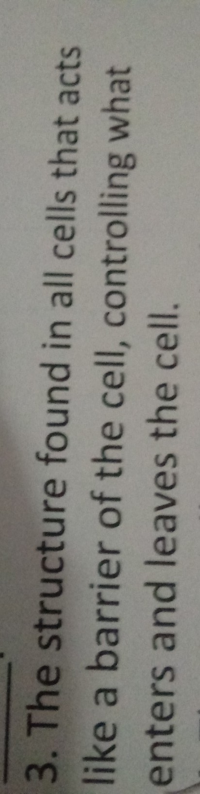 the structure found in all cells that acts like a barrier of the cell controlling-example-1