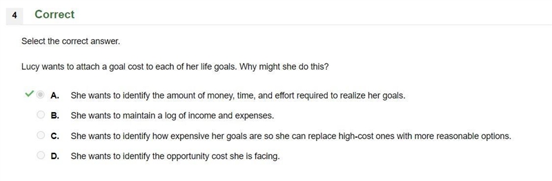 Lucy wants to attach a goal cost to each of her life goals. Why might she do this-example-1