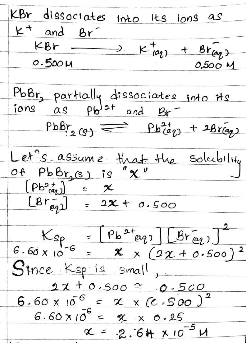 The ksp of pbbr2 is 6.60× 10–6. what is the molar solubility of pbbr2 in 0.500 m kbr-example-1