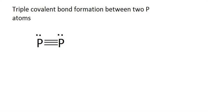 What type of bond would form between two atoms of phosphorus? A. Triple covalent bond-example-1