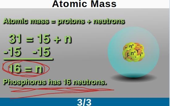 Phosphorus has an atomic mass of 31 and an atomic number of 15, so the number of neutrons-example-2