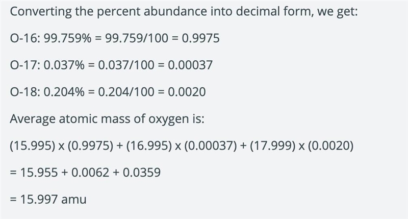 In nature, oxygen has three common isotopes. The atomic masses and relative abundances-example-1