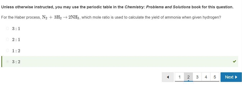 In the reaction : N2+3H2>2NH3 What is the mole ratio of hydrogen to ammonia NH-example-1