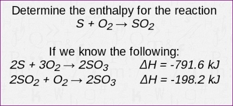 Determine the enthalpy for the reaction S+0_2 --> SO_2-example-1