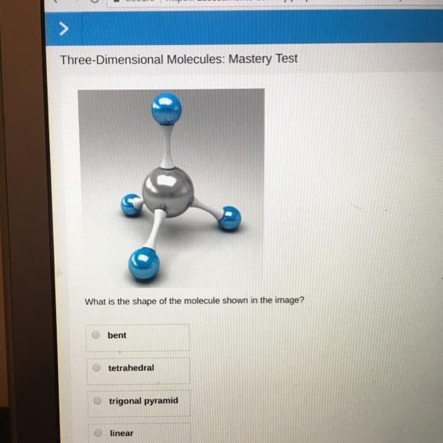 What is the shape of the molecule shown in the image? A bent B tetrahedral C trigonal-example-1