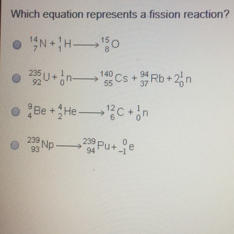 Which equation represents a fission reaction?-example-1