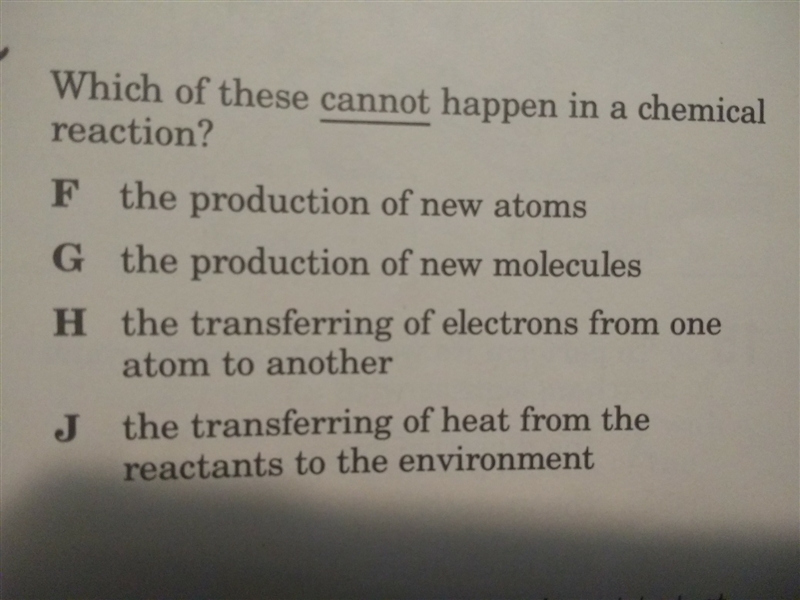 Which of these CANNOT happen in a chemical reaction ?-example-1