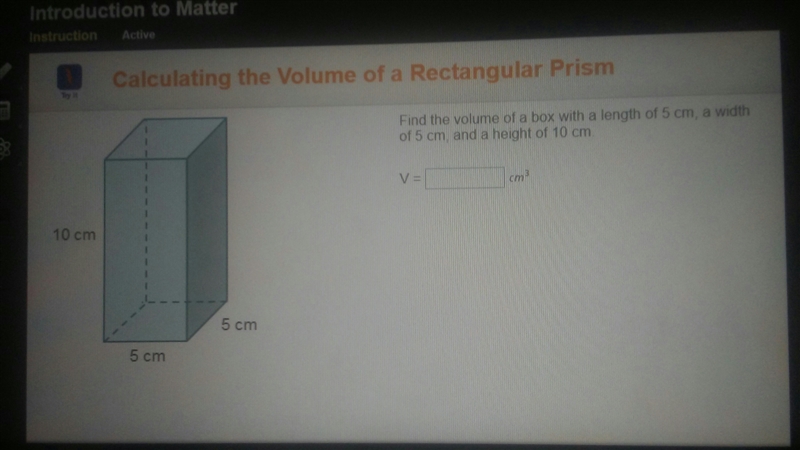 Find the volume of a box with a length of 5 cm, a width pf 5cm, and a height of 10cm-example-1