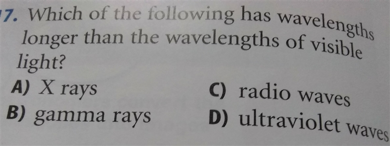 Which of the following has wavelengths Longer than the wavelengths of visible light-example-1