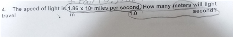 The speed of light is 1.86×10^5 miles per second.how many meters will light travel-example-1