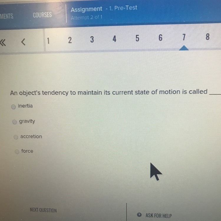 An object’s tendency to maintain its current state of motion called ?-example-1