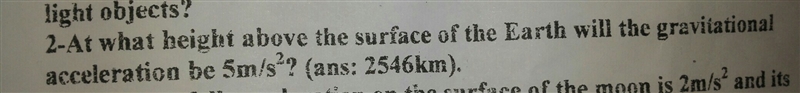 At what height above the earth surface will the gravitational acceleration be 5m physics-example-1