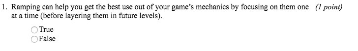 TRUE OR FALSE Ramping can help you get the best use out of your games mechanics by-example-1