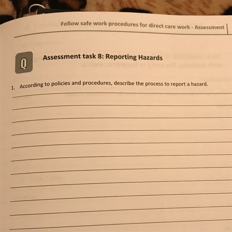 According to policies and procedures, describe the process to report a hazard?-example-1