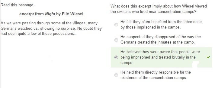 Read this passage. excerpt from Night by Elie Wiesel As we were passing through some-example-1