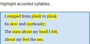 Highlight accented syllables. I stepped from plank to plank so slow and cautiously-example-1