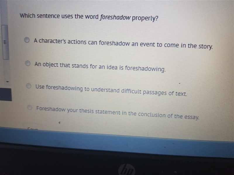 Which sentence uses the word foreshadow properly-example-1