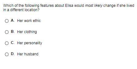 Which of the following features about Elisa would MOST LIKELY change if she lived-example-1