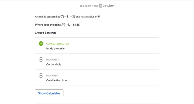 A circle is centered at C(−1,−3) and has a radius of 6.Where does the point P(-6,-6) lie-example-1