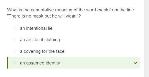 1.) What is the connotative meaning of the word mask from the line "There is-example-1