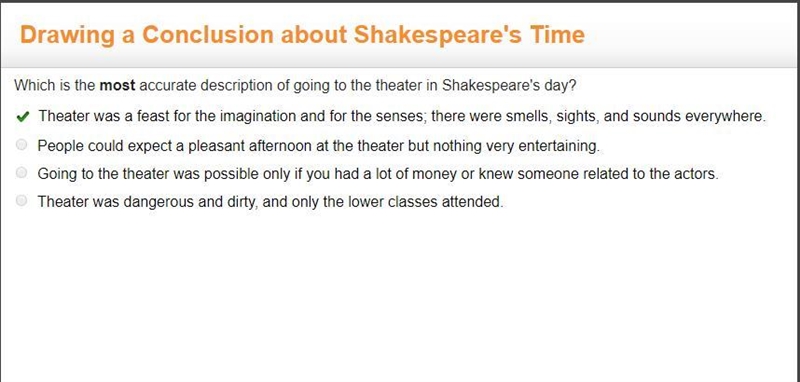 Which is the most accurate description of going to the theater in Shakespeare's day-example-1