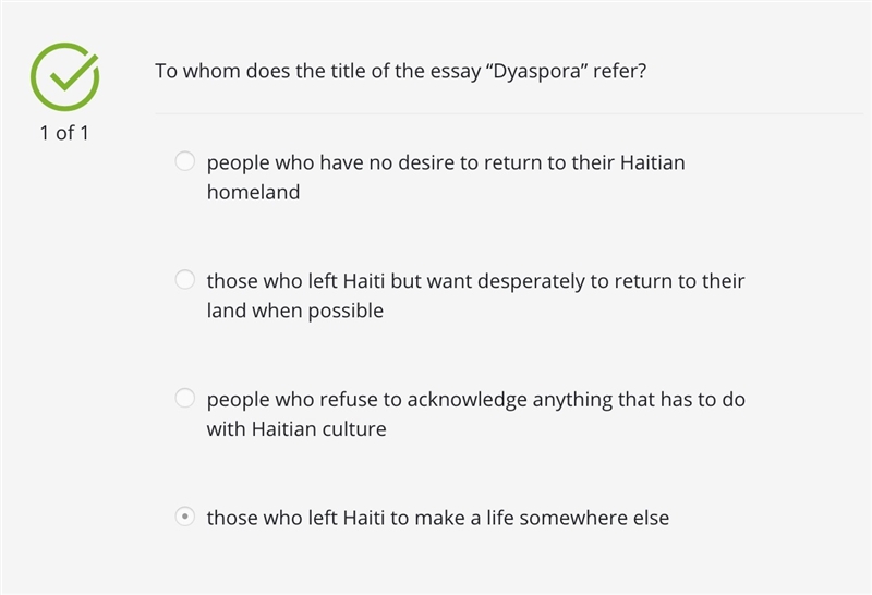 To whom does the title of the essay “Dyaspora” refer? A.those who left Haiti to make-example-1