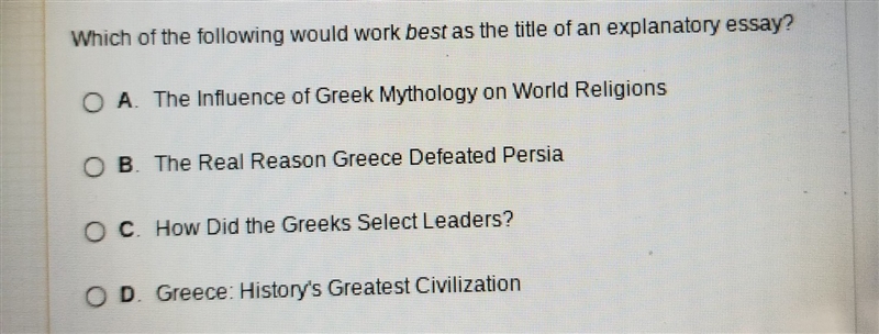 Which of the following would work best as the title of an explanatory essay?-example-1