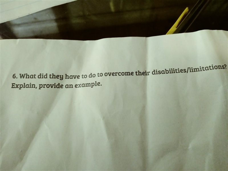 What did they have to do to overcome their disabilities limitations explain provide-example-1