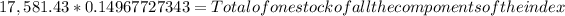 17,581.43 * 0.14967727343 = Total of one stock of all the components of the index