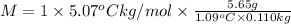 M=1* 5.07^oC kg/mol* (5.65 g)/(1.09^oC* 0.110 kg)