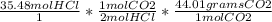 (35.48molHCl)/(1) * (1 mol CO2)/(2 mol HCl) * (44.01 grams CO2)/(1 mol CO2)