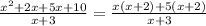 (x^2+2x+5x+10)/(x+3)=(x(x+2)+5(x+2))/(x+3)