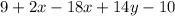 9 + 2 x - 18 x + 14 y - 10