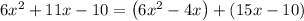 6x^2+11x-10=\left(6x^2-4x\right)+\left(15x-10\right)