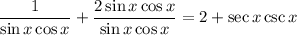 \displaystyle (1)/(\sin x \cos x )+ (2\sin x\cos x)/(\sin x \cos x ) = 2 + \sec x\csc x