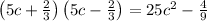 \left(5c+(2)/(3)\right)\left(5c-(2)/(3)\right)=25c^2-(4)/(9)