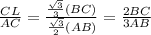 (CL)/(AC)=((√(3))/(3)(BC))/((√(3))/(2)(AB))=(2BC)/(3AB)