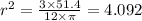 r^2=(3 * 51.4)/(12*\pi)=4.092