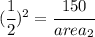 (\cfrac{1}{2} )^ 2=\cfrac{150}{area_2}