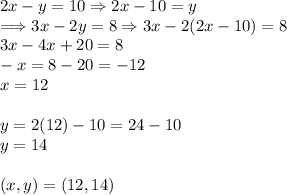 2x-y=10\Rightarrow 2x-10=y \\ \Longrightarrow 3x-2y=8\Rightarrow 3x-2(2x-10)=8 \\ 3x-4x+20=8 \\ -x=8-20=-12 \\ x=12 \\ \\ y=2(12)-10=24-10 \\ y=14 \\ \\ (x,y)=(12,14)