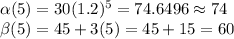 \alpha (5)=30(1.2)^5=74.6496\approx74\\\beta (5)=45+3(5)=45+15=60