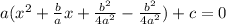 a(x^2+(b)/(a)x+(b^2)/(4a^2)-(b^2)/(4a^2))+c=0