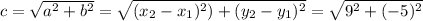 c=√(a^2+b^2)=√((x_2-x_1)^2)+(y_2-y_1)^2) = √(9^2+(-5)^2)