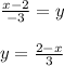 (x-2)/(-3)=y\\\\y=(2-x)/(3)