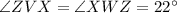 \angle ZVX=\angle XWZ=22^(\circ)