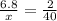 (6.8)/(x)=(2)/(40)