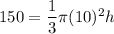 150 = (1)/(3) \pi (10)^2h